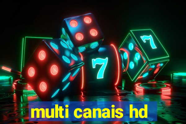 multi canais hd